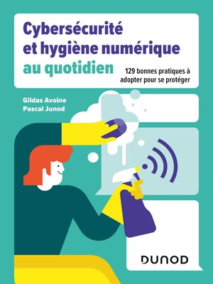cover image of Cybersécurité et hygiène numérique au quotidien